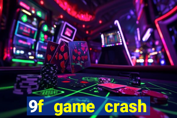 9f game crash ganhar dinheiro